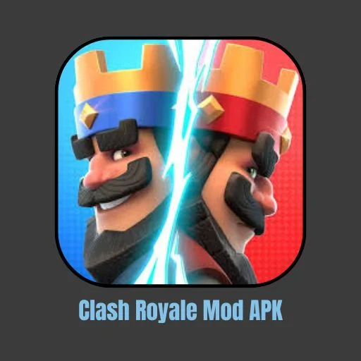 Skip the Grind: Clash Royale MOD APK for Unlimited Fun & Strategy